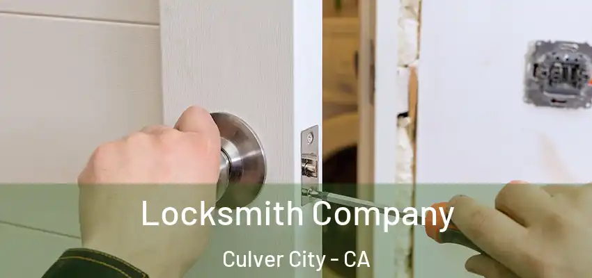  Locksmith Company Culver City - CA