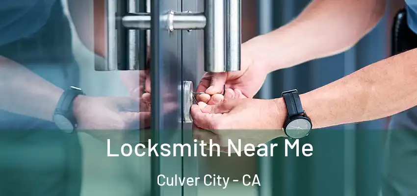  Locksmith Near Me Culver City - CA