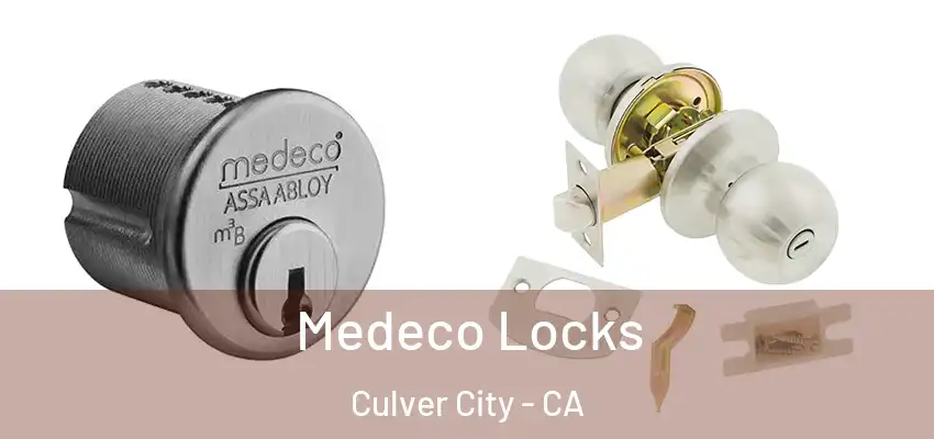  Medeco Locks Culver City - CA