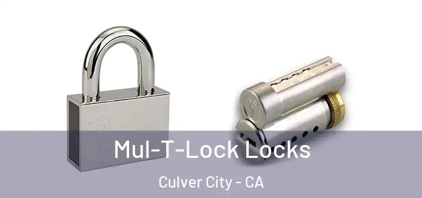  Mul-T-Lock Locks Culver City - CA