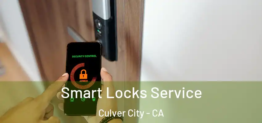  Smart Locks Service Culver City - CA