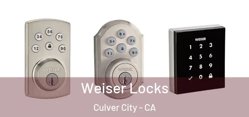  Weiser Locks Culver City - CA
